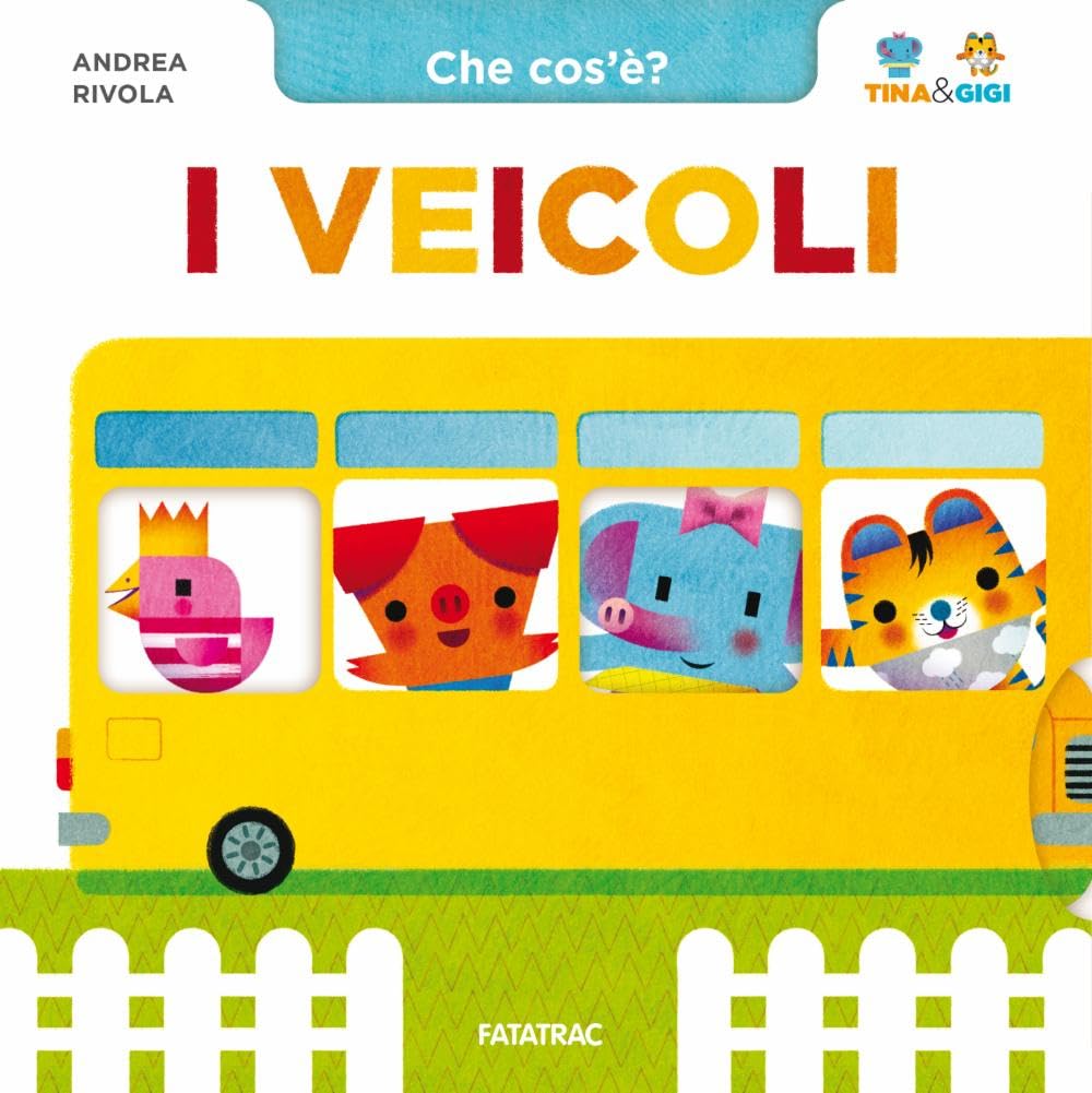 I VEICOLI. TINA & GIGI