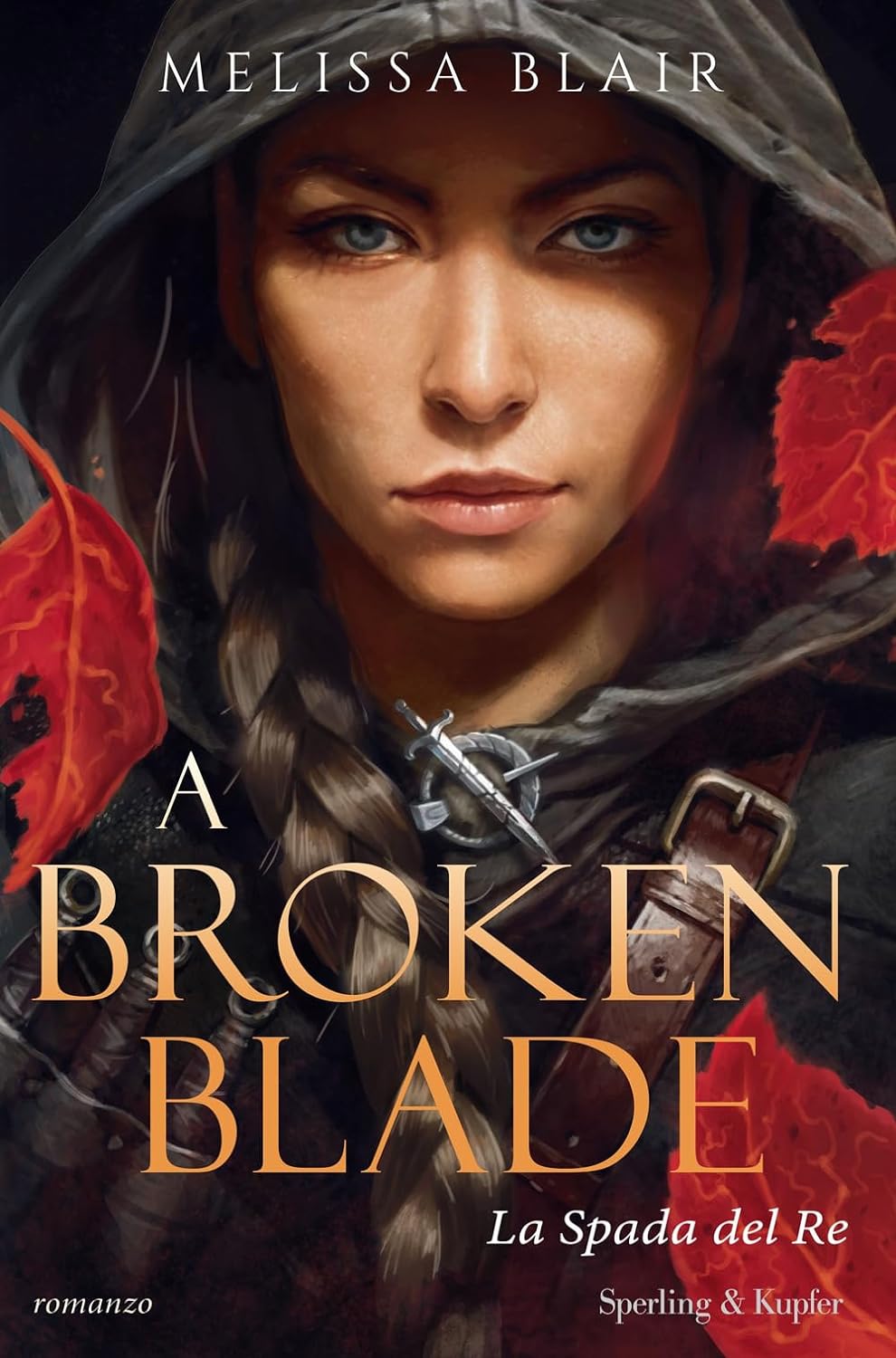 A BROKEN BLADE vol.1: LA SPADA DEL RE • Melissa Blair