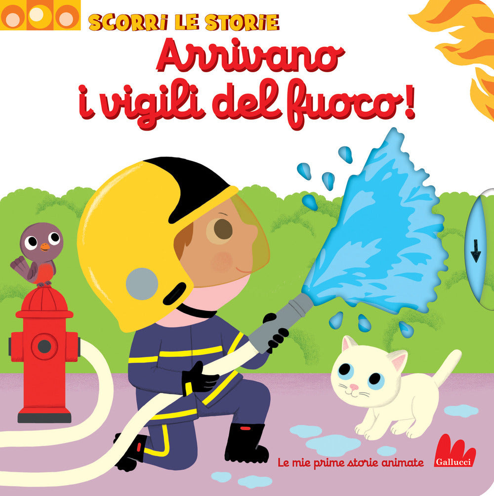 ARRIVANO I VIGILI DEL FUOCO. Scorri le storie