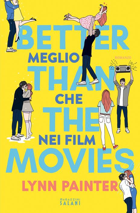 BETTER THAN THE MOVIES. MEGLIO CHE NEI FILM • Lynn Painter