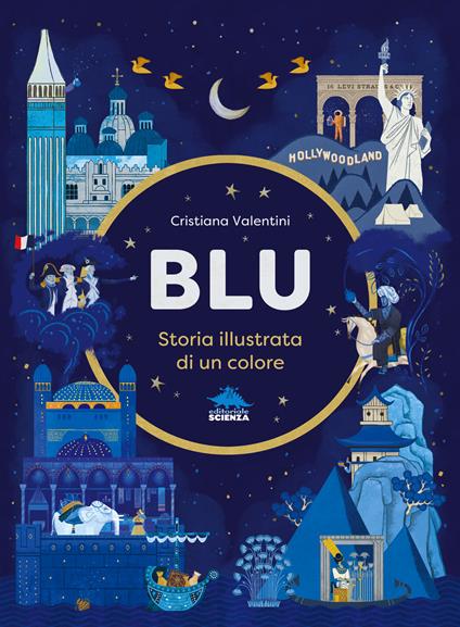 BLU. Storia illustrata di un colore • Cristiana Valentini