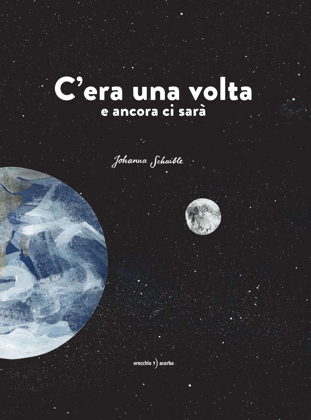 C'ERA UNA VOLTA E ANCORA CI SARÀ • Johanna Schaible