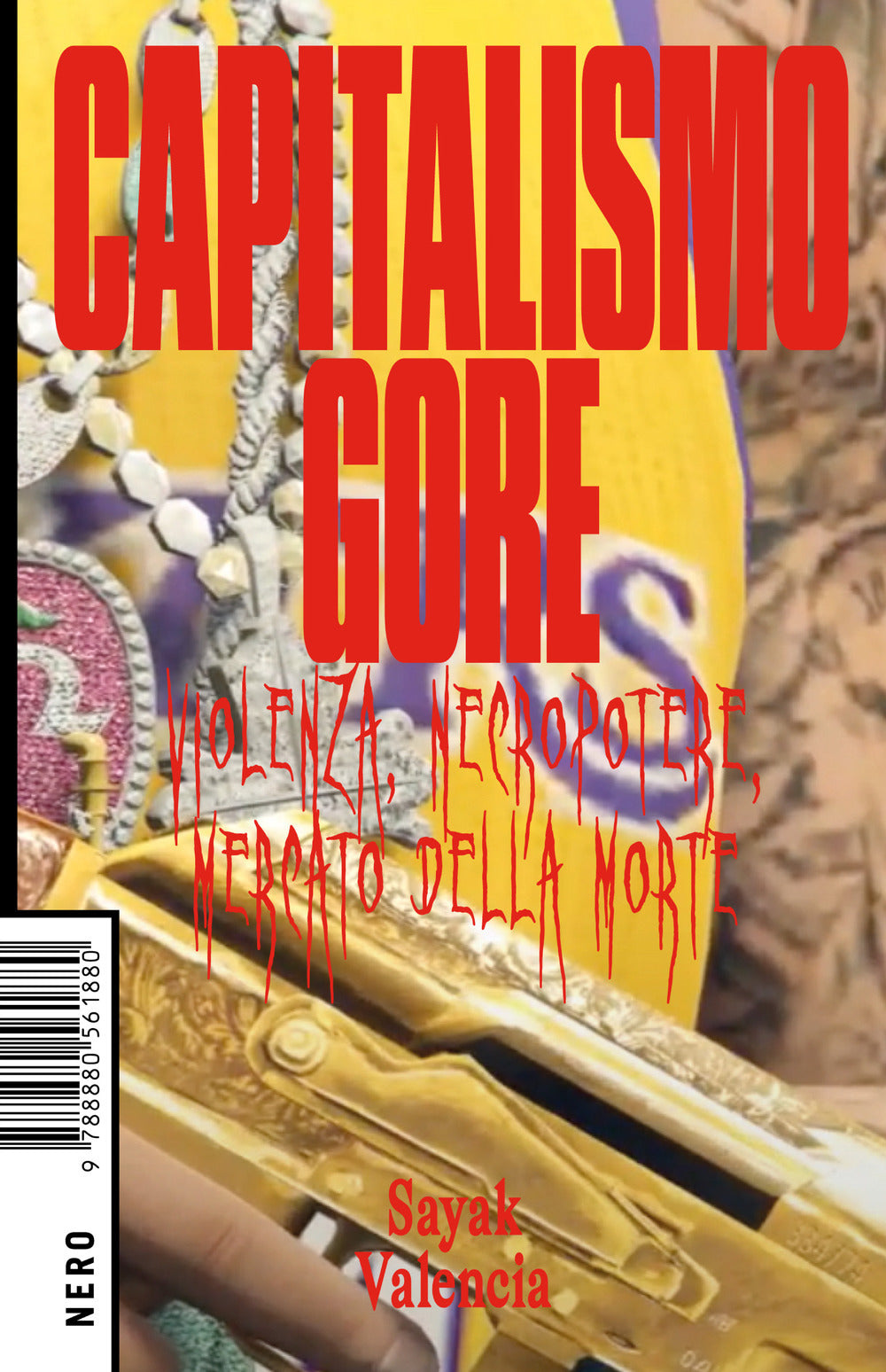 CAPITALISMO GORE • Valencia Sayak