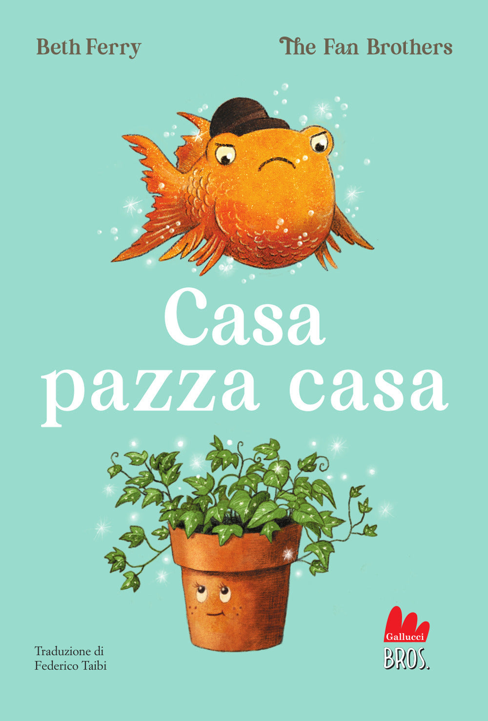 CASA PAZZA CASA • B. Ferry, The Fan Brothers