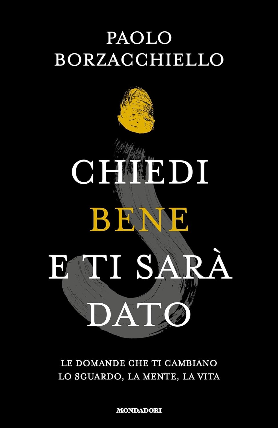 CHIEDI BENE E TI SARÀ DATO • Paolo Borzacchiello