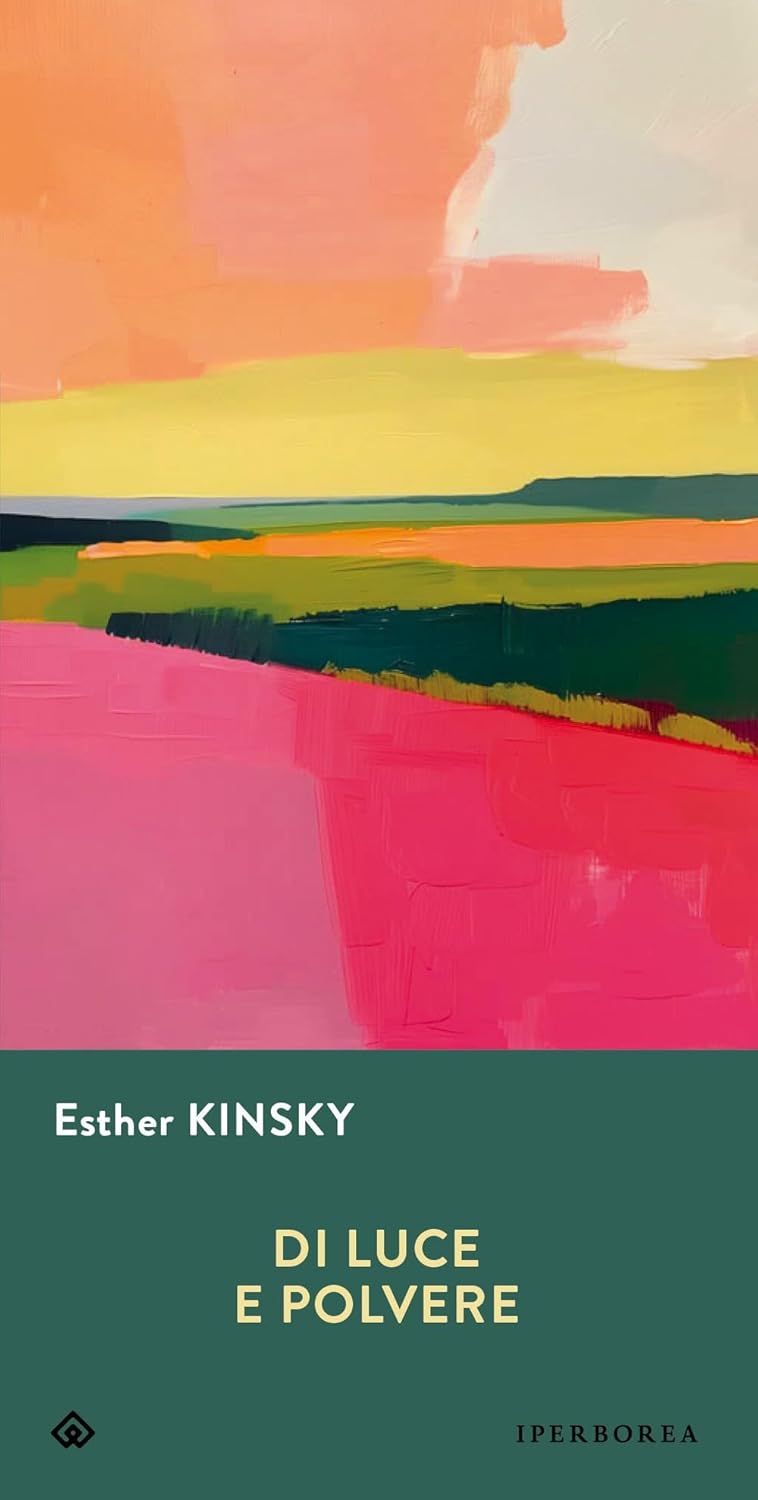 DI LUCE E POLVERE • Esther Kinsky