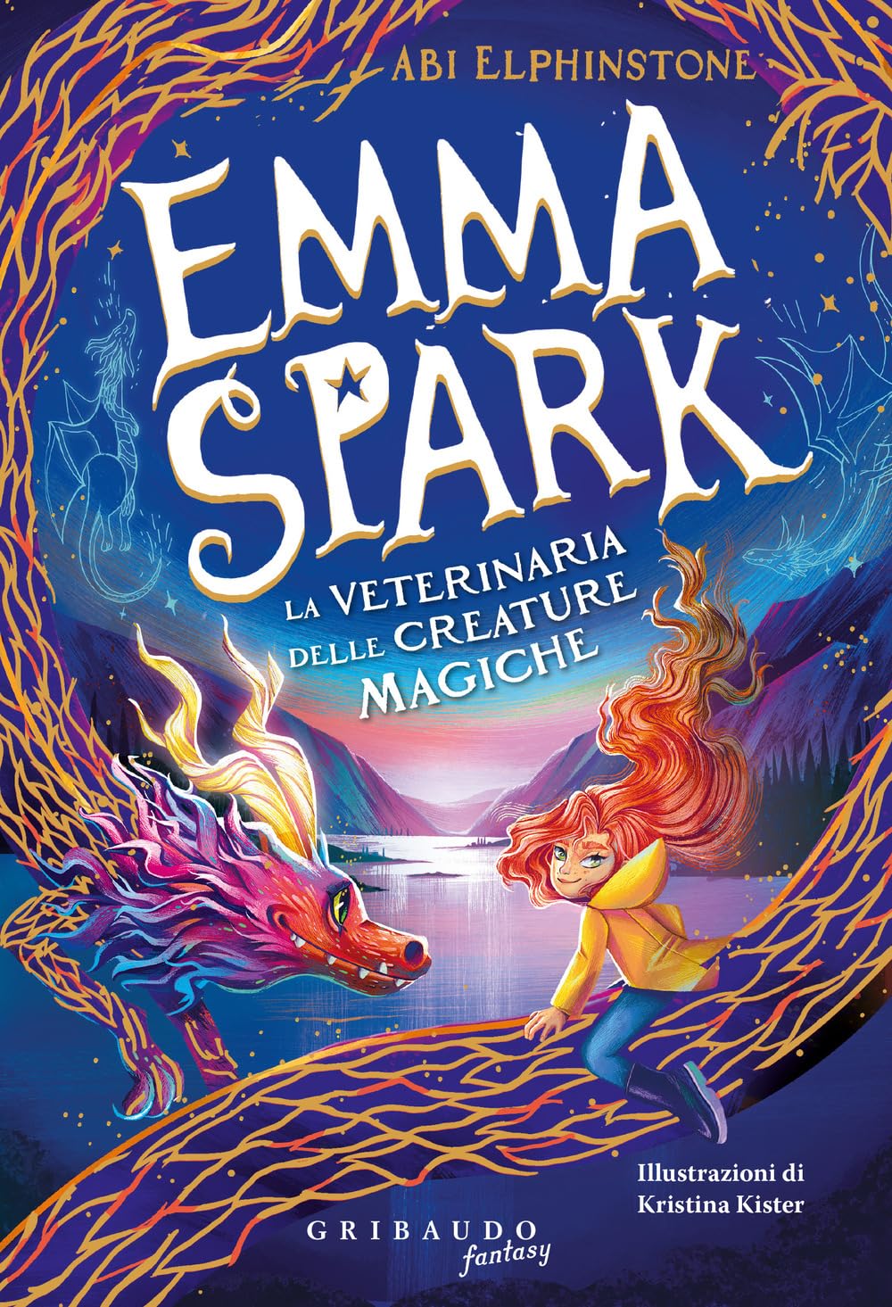 EMMA SPARK. LA VETERINARIA DELLE CREATURE MAGICHE • Abi Elphinstone