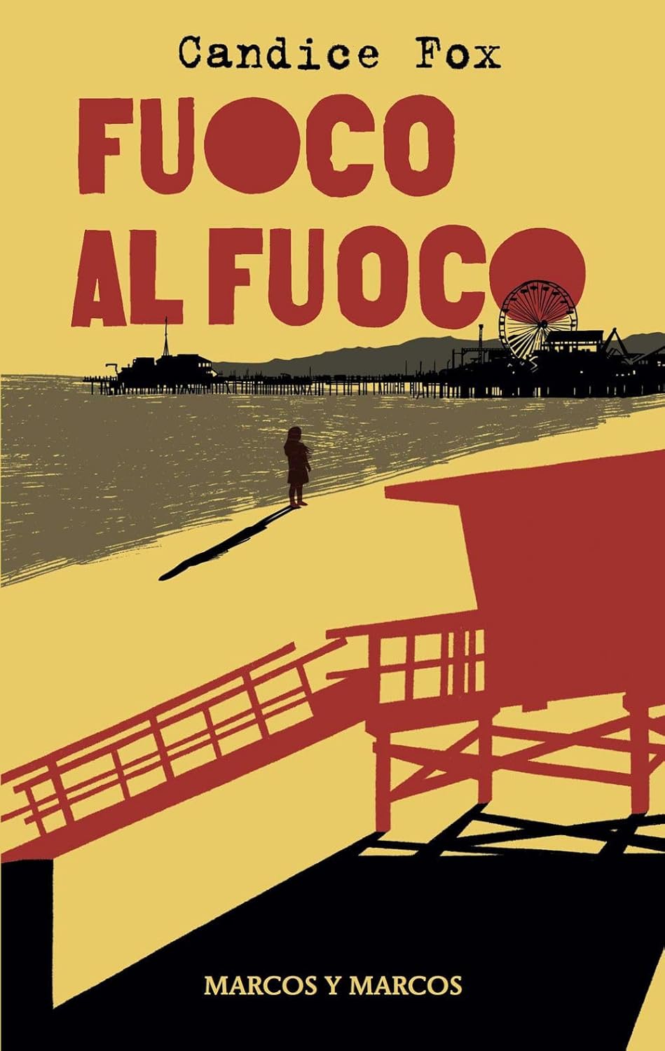 FUOCO AL FUOCO • Candice Fox
