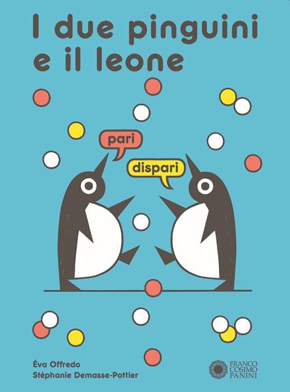 I DUE PINGUINI E IL LEONE • E. Offredo, S. Demasse-pottier