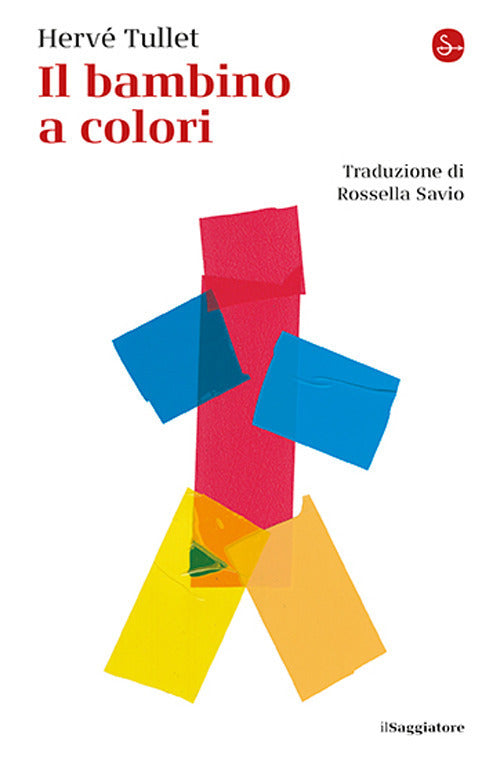 IL BAMBINO A COLORI • Hervé Tullet