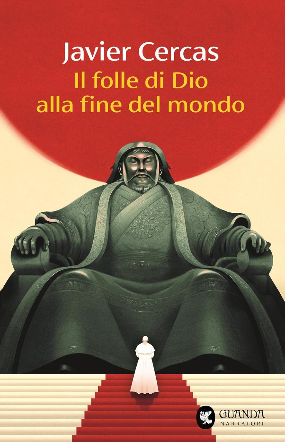 IL FOLLE DI DIO ALLA FINE DEL MONDO • Javier Cercas