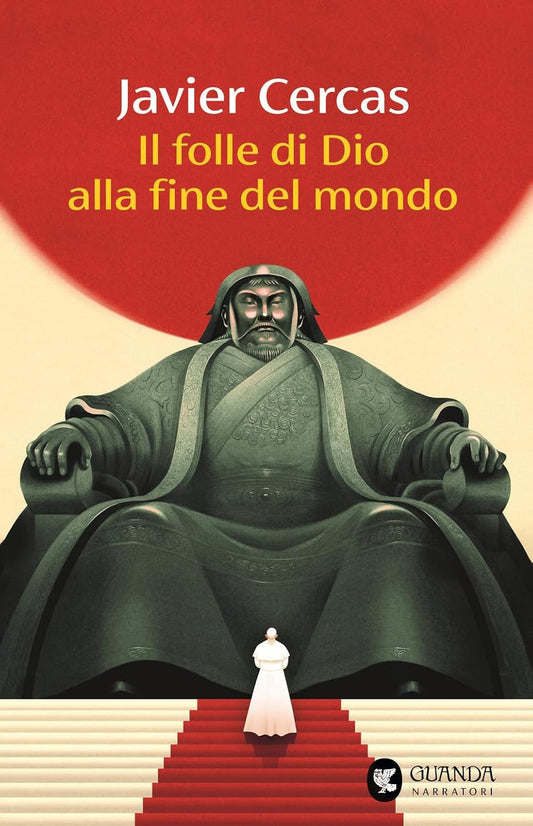 IL FOLLE DI DIO ALLA FINE DEL MONDO • Javier Cercas