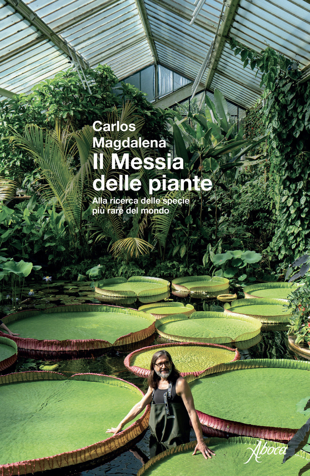 IL MESSIA DELLE PIANTE • Carlos Magdalena