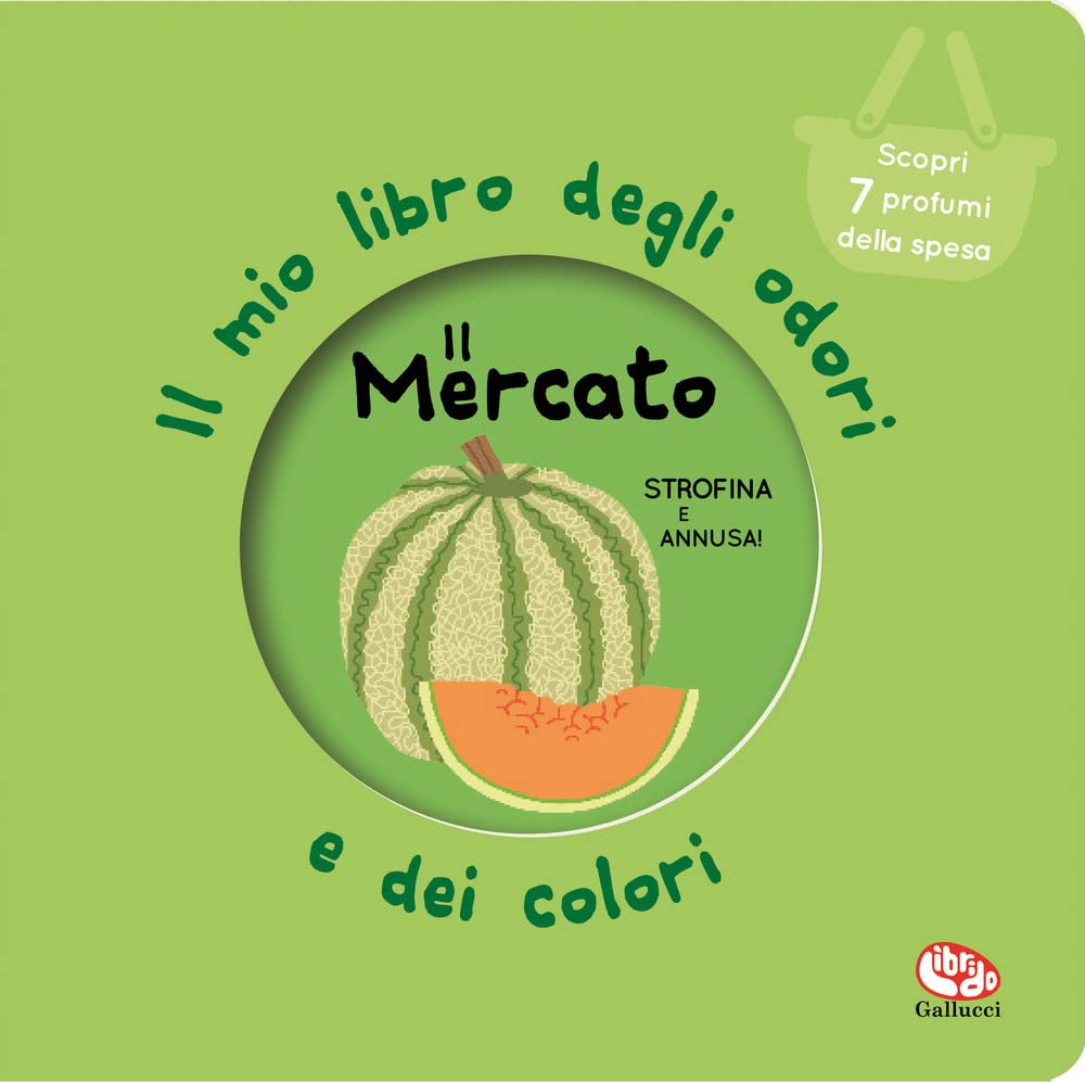 IL MIO LIBRO DEGLI ODORI E DEI COLORI: IL MERCATO