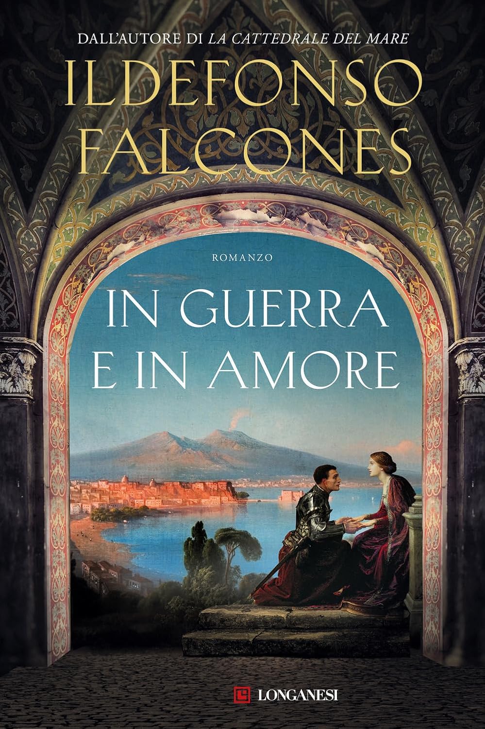 IN GUERRA E IN AMORE • Ildefonso Falcones