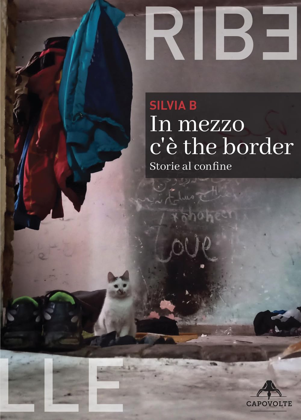 IN MEZZO C'È THE BORDER. Storie al confine • Silvia B.