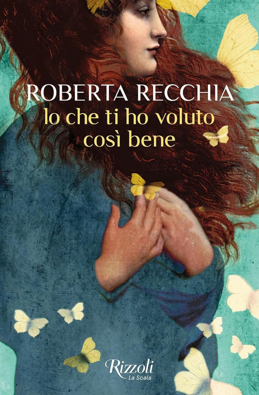 IO CHE TI HO VOLUTO COSÌ BENE • Roberta Recchia