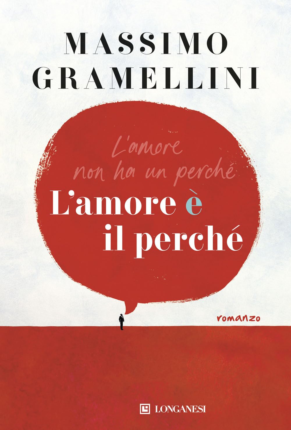 L'AMORE È IL PERCHÉ • Massimo Gramellini