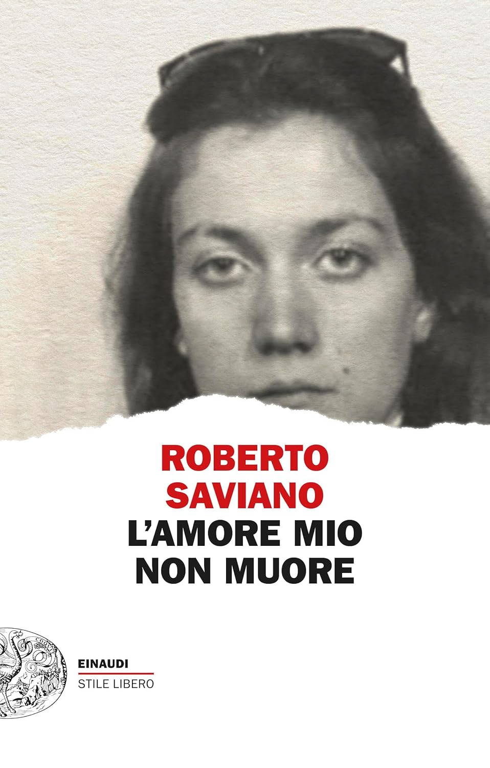 L'AMORE MIO NON MUORE • Roberto Saviano