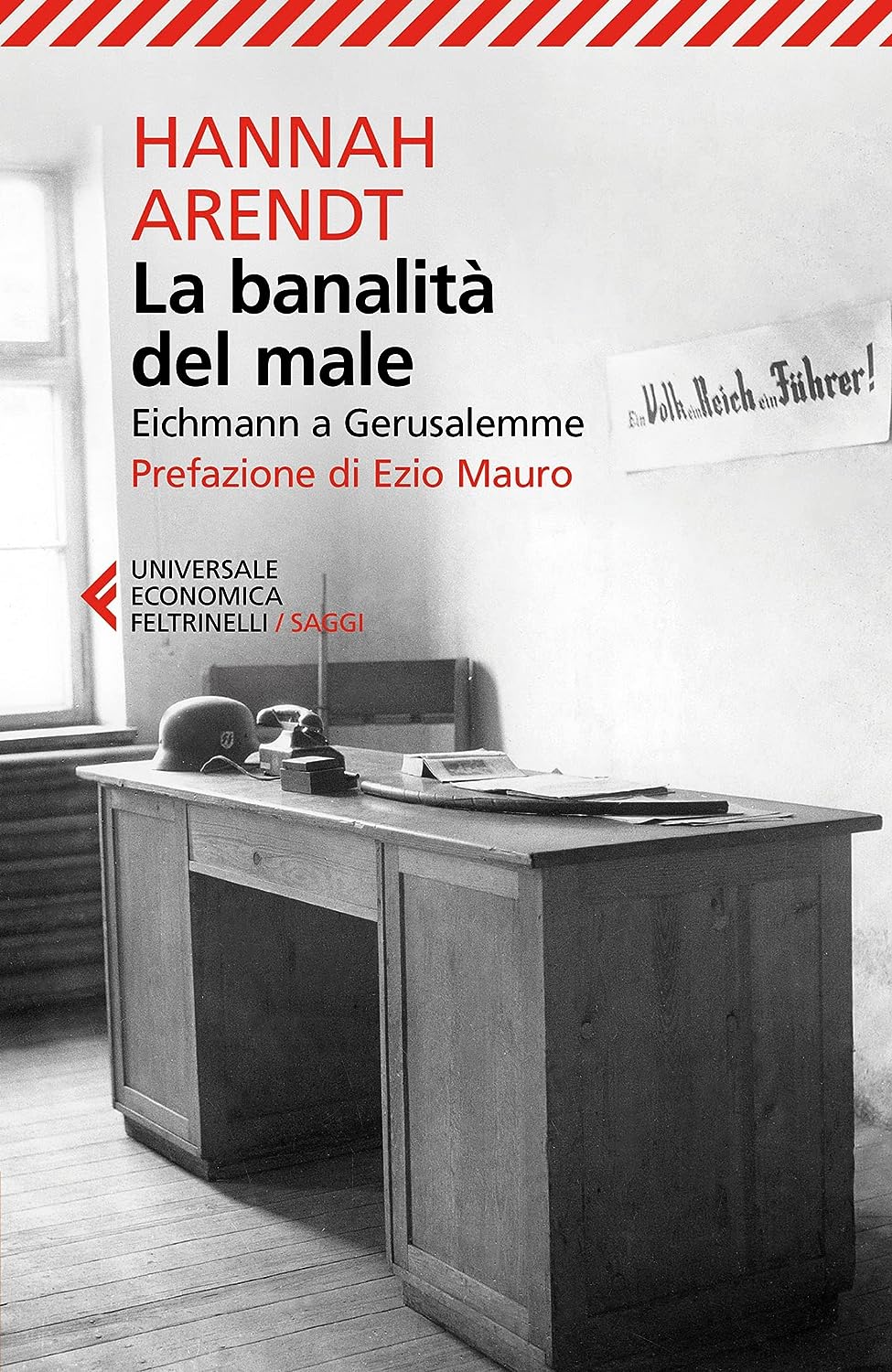 LA BANALITÀ DEL MALE • Hannah Arendt