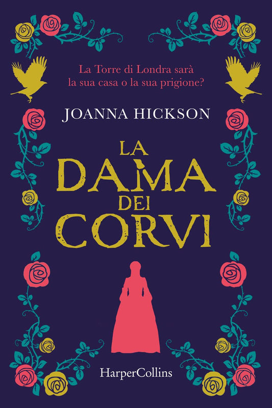 LA DAMA DEI CORVI • Joanna Hickson