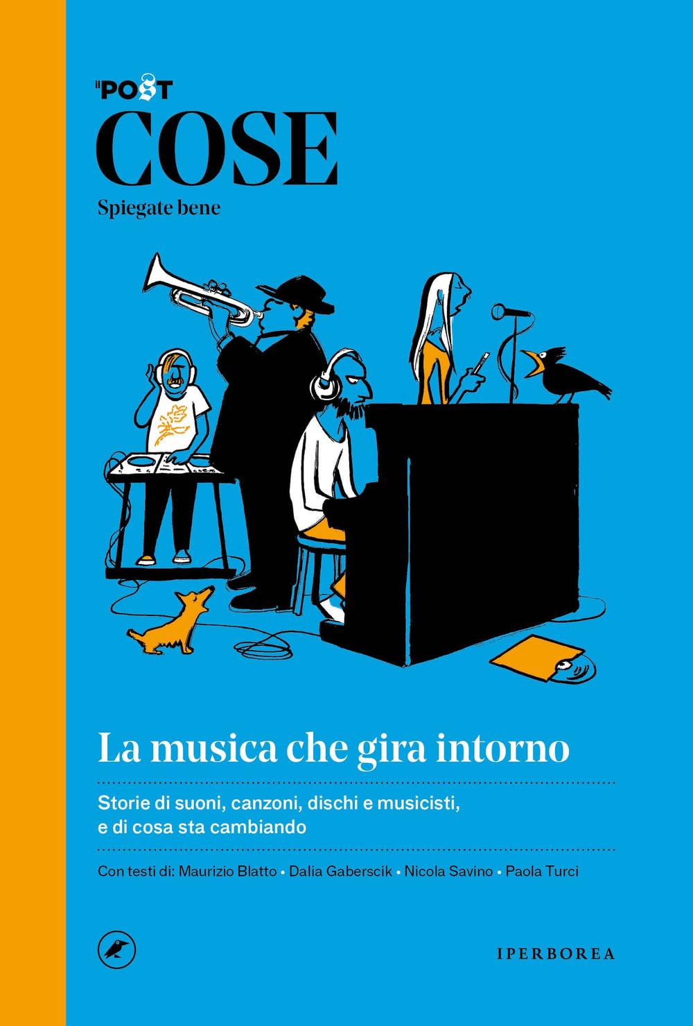 COSE SPIEGATE BENE: LA MUSICA CHE GIRA INTORNO