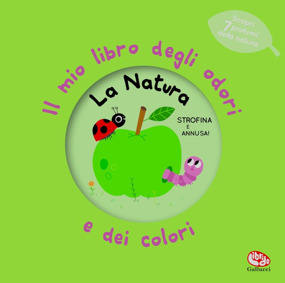IL MIO LIBRO DEGLI ODORI E DEI COLORI: LA NATURA