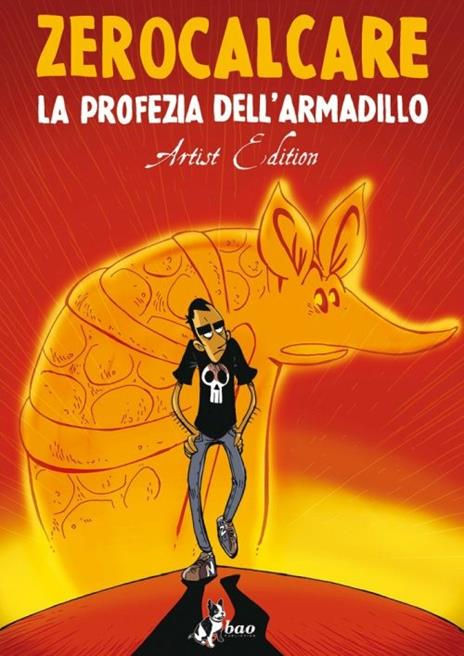 LA PROFEZIA DELL'ARMADILLO. ARTIST EDITION • Zerocalcare