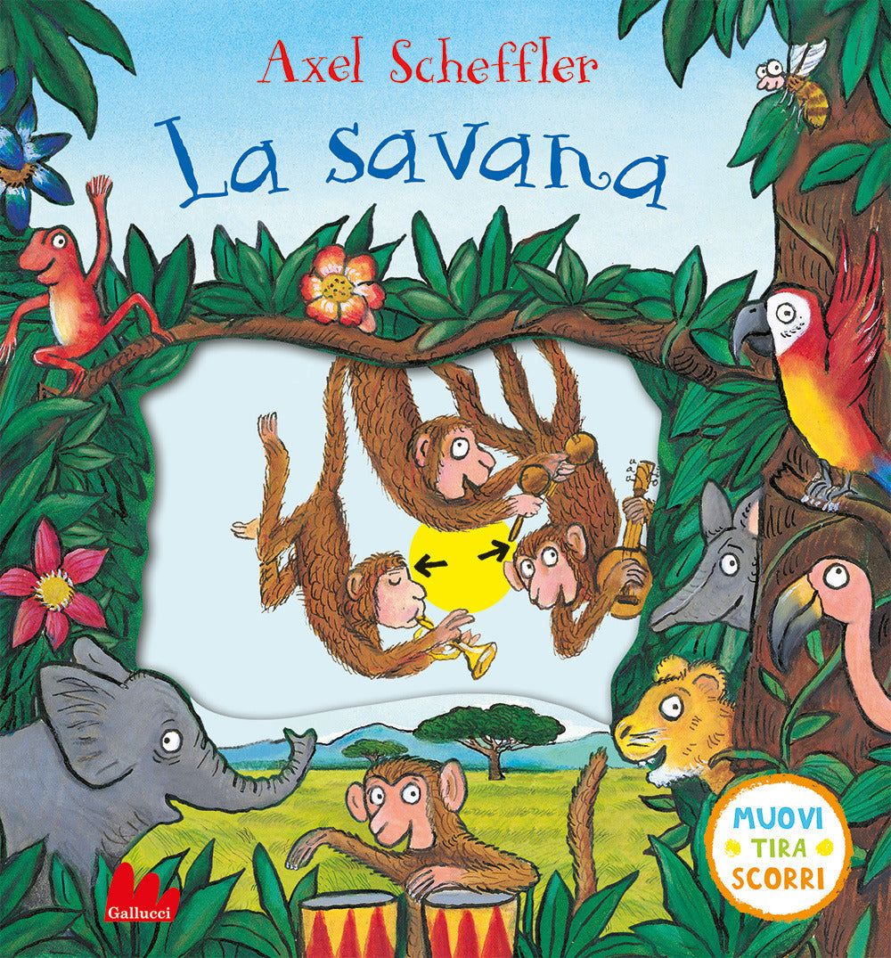 LA SAVANA. Muovi, tira, scorri • A. Scheffler