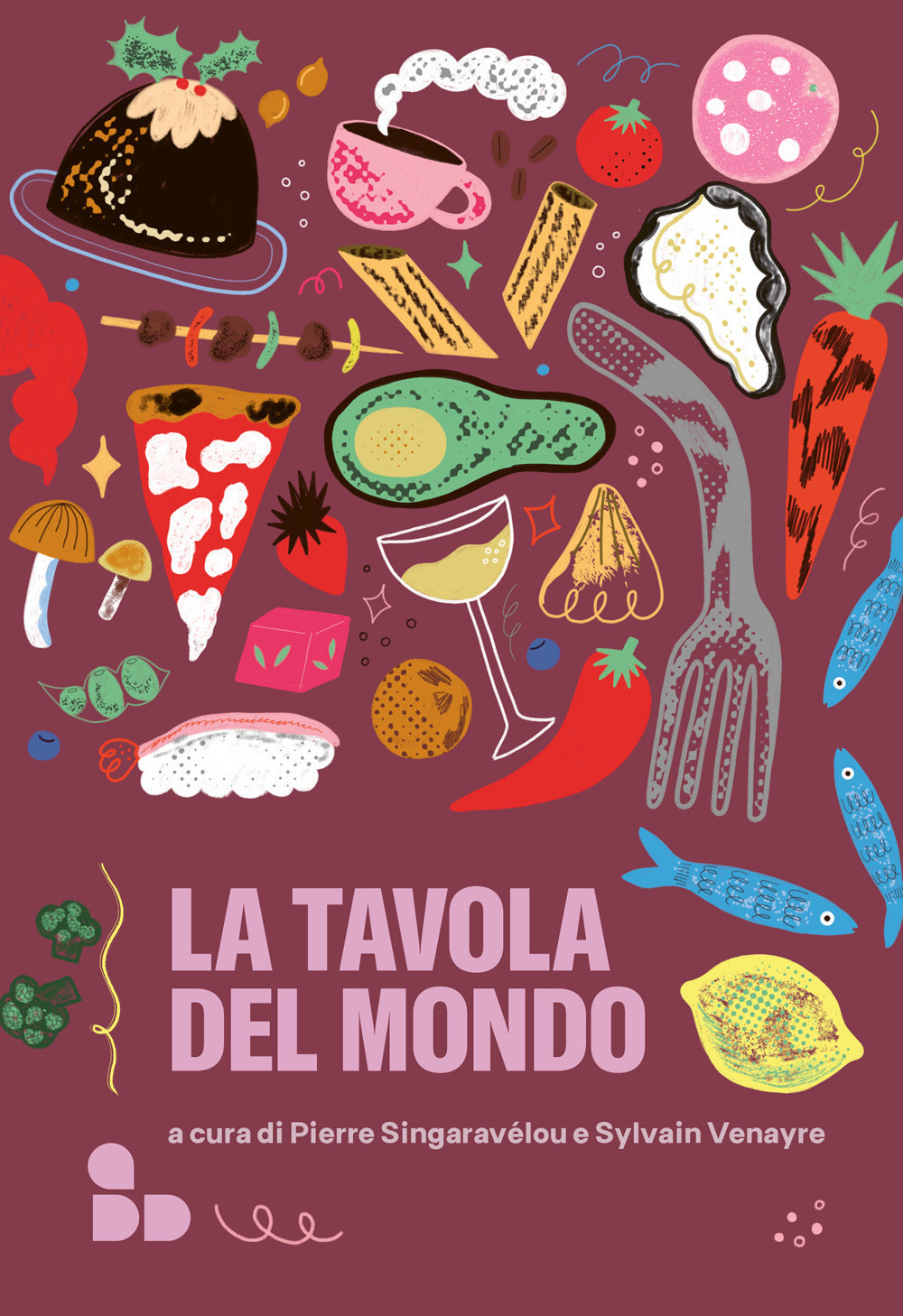 LA TAVOLA DEL MONDO • P. Singaravélou, S. Venayre