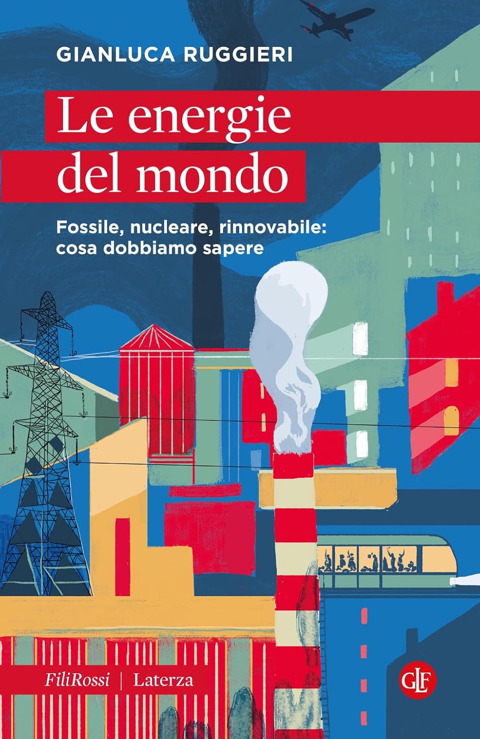 LE ENERGIE DEL MONDO • Gianluca Ruggieri