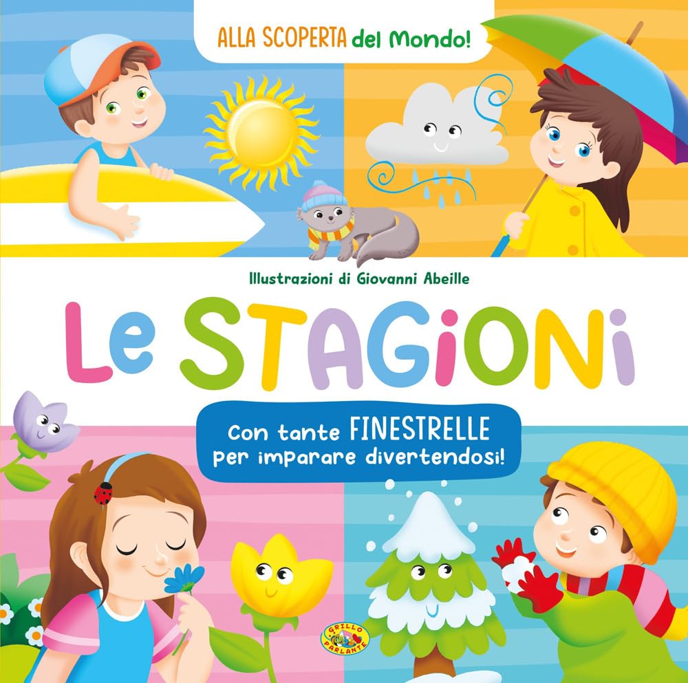 LE STAGIONI. Alla scoperta del mondo • Giovanni Abeille