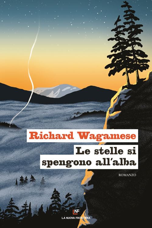 LE STELLE SI SPENGONO ALL'ALBA • Richard Wagamese