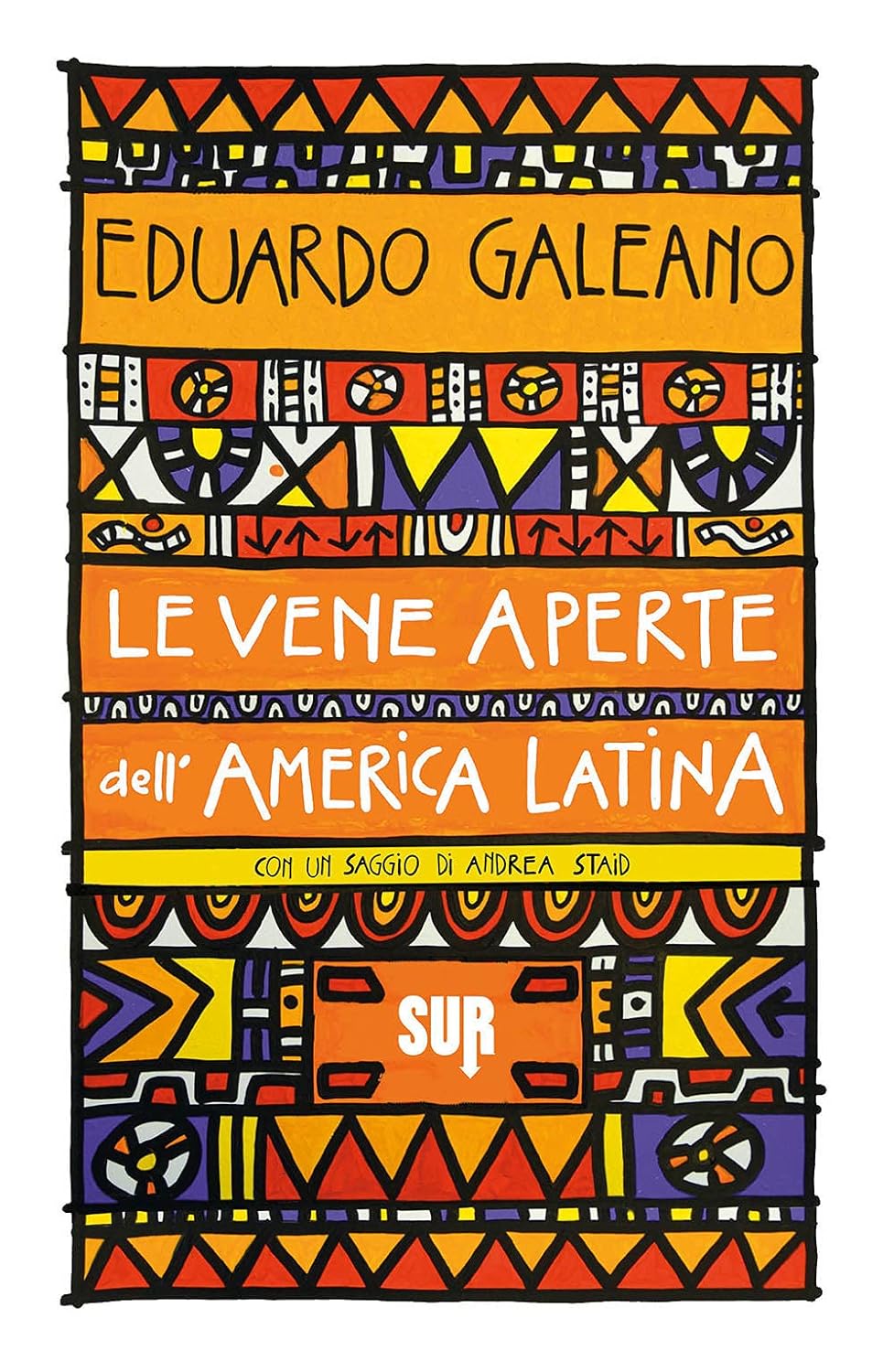 LE VENE APERTE DELL'AMERICA LATINA • Eduardo Galeano