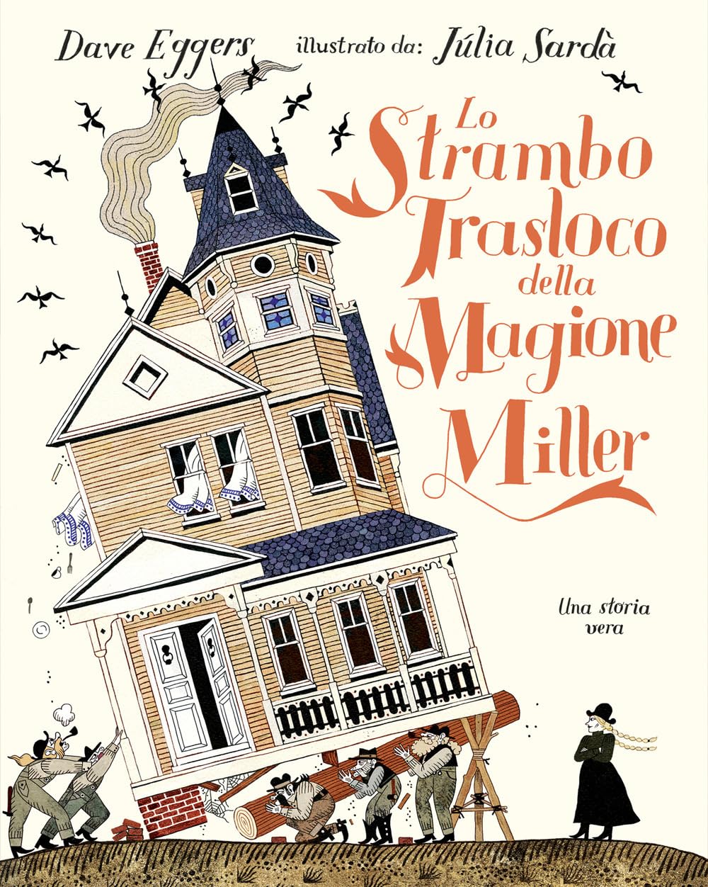 LO STRAMBO TRASLOCO DELLA MAGIONE MILLER • D. Eggers, J. Sardà