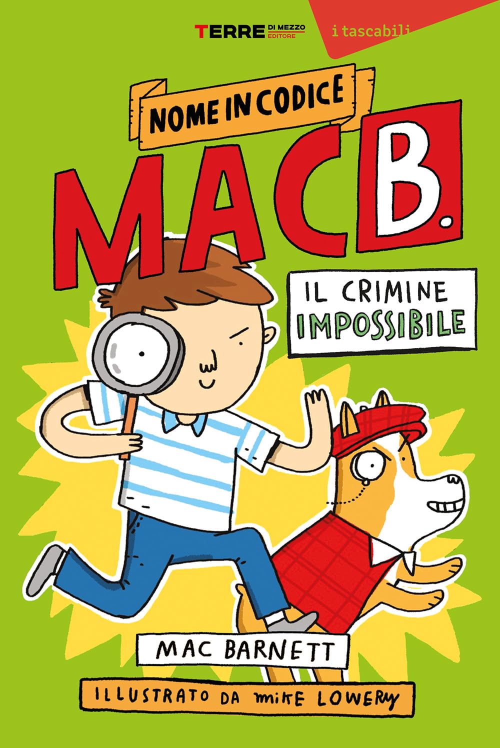 NOME IN CODICE MAC B. IL CRIMINE IMPOSSIBILE • M. Barnett, M. Lowery