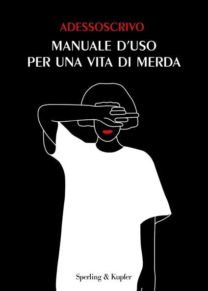 MANUALE D'USO PER UNA VITA DI MERDA