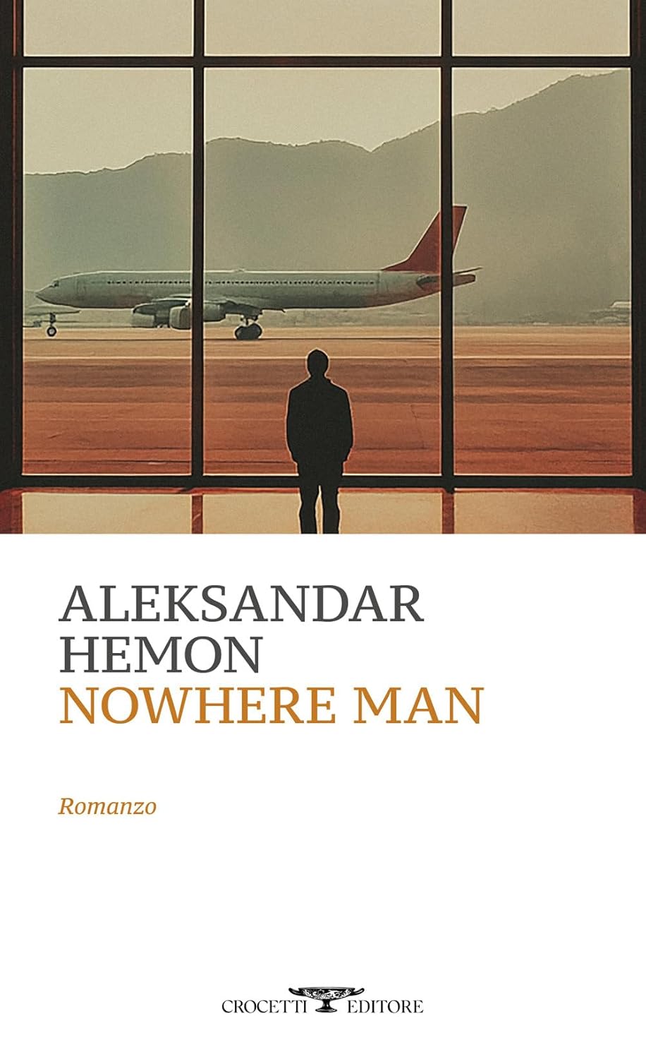 NOWHERE MAN • Aleksandar Hemon