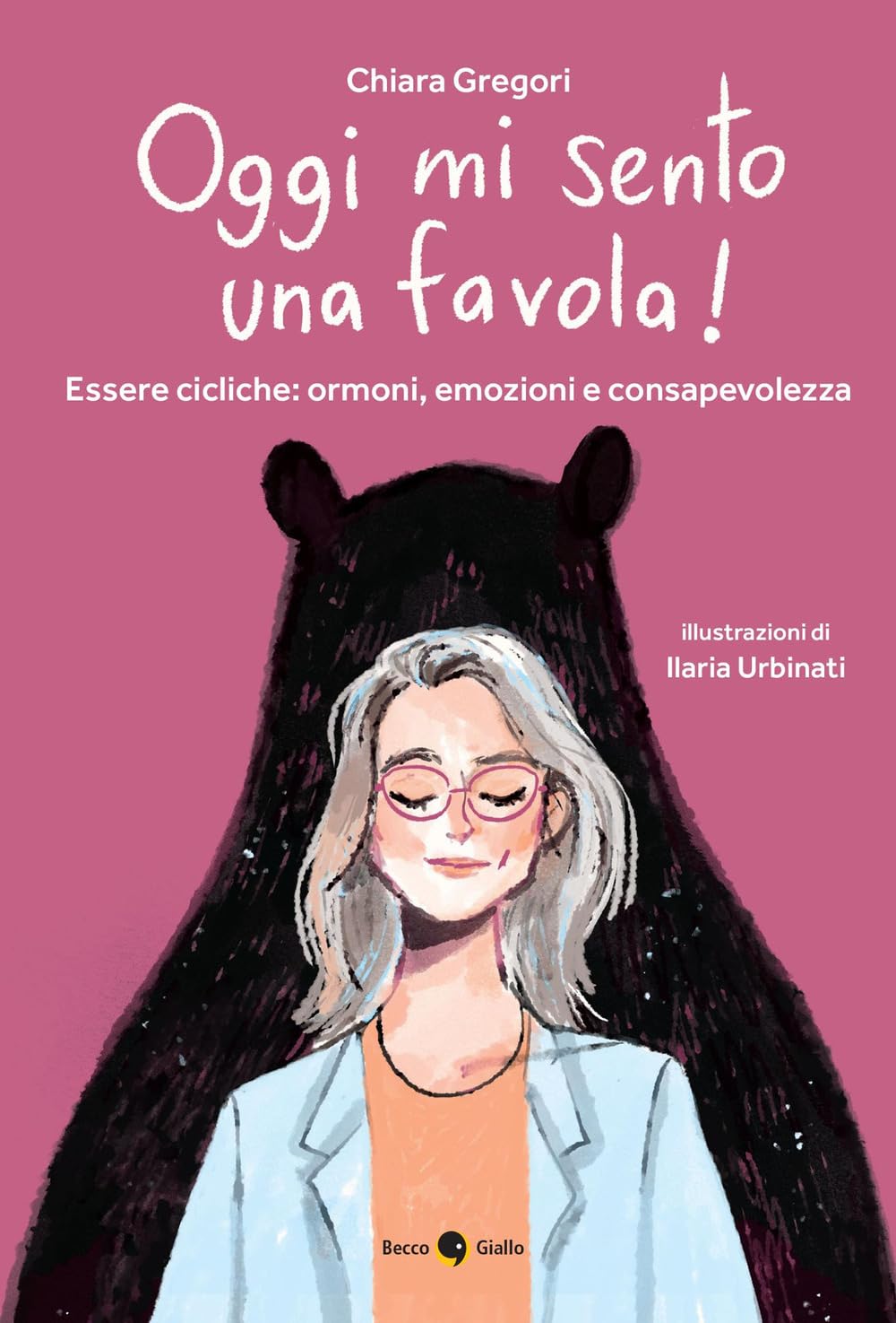 OGGI MI SENTO UNA FAVOLA! • Chiara Gregori