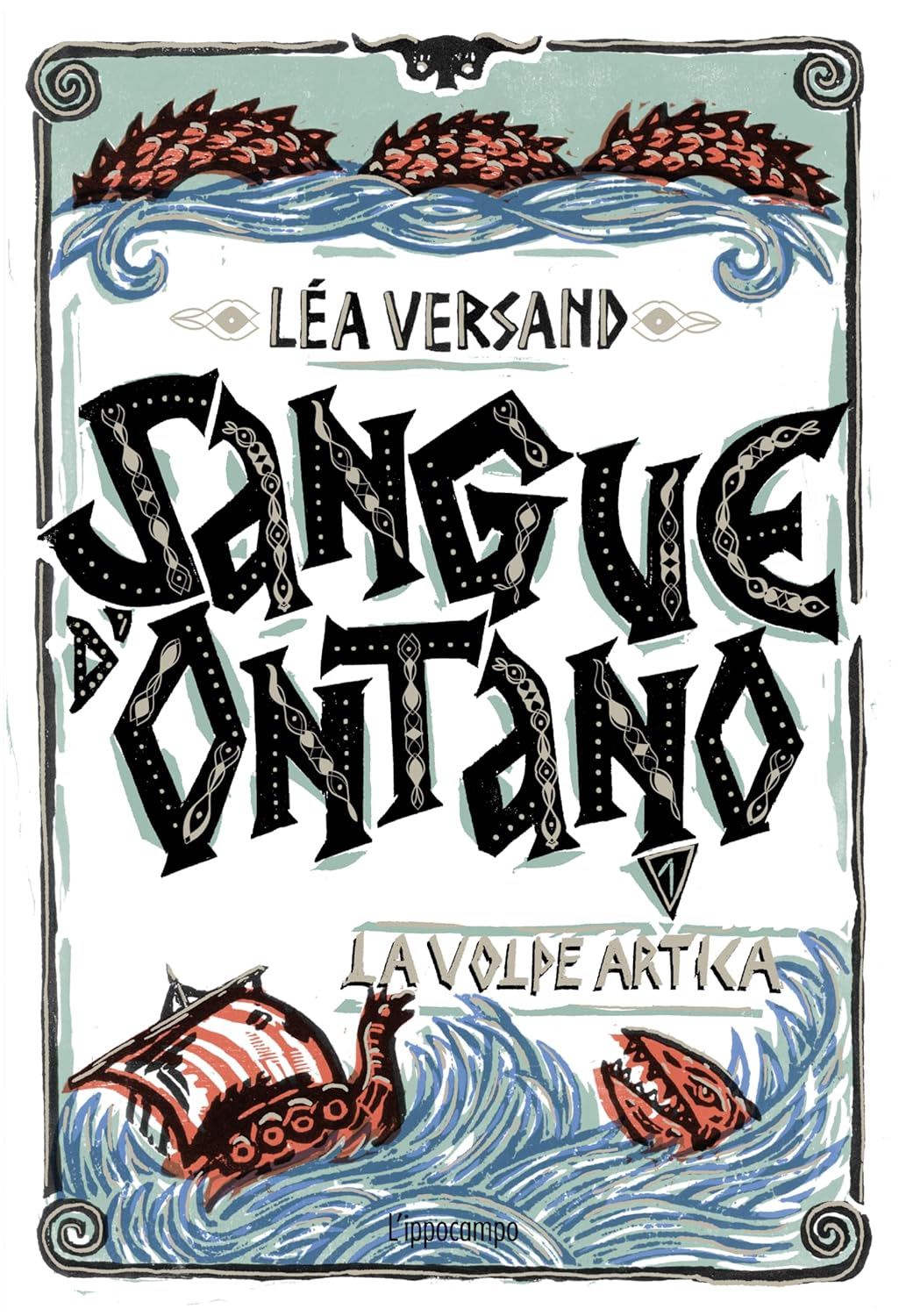 LA VOLPE ARTICA VOL.1: SANGUE D'ONTANO • Léa Versand