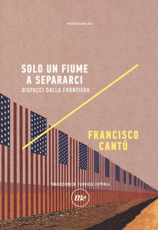 SOLO UN FIUME A SEPARARCI • Francisco Cantù