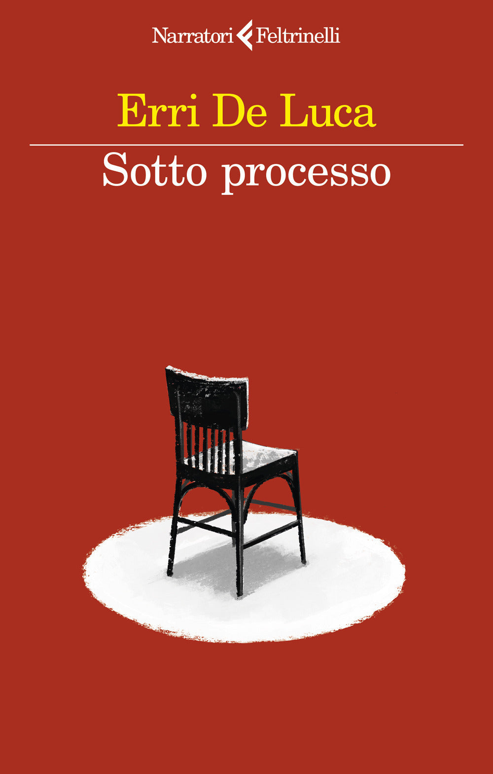SOTTO PROCESSO • Erri De Luca