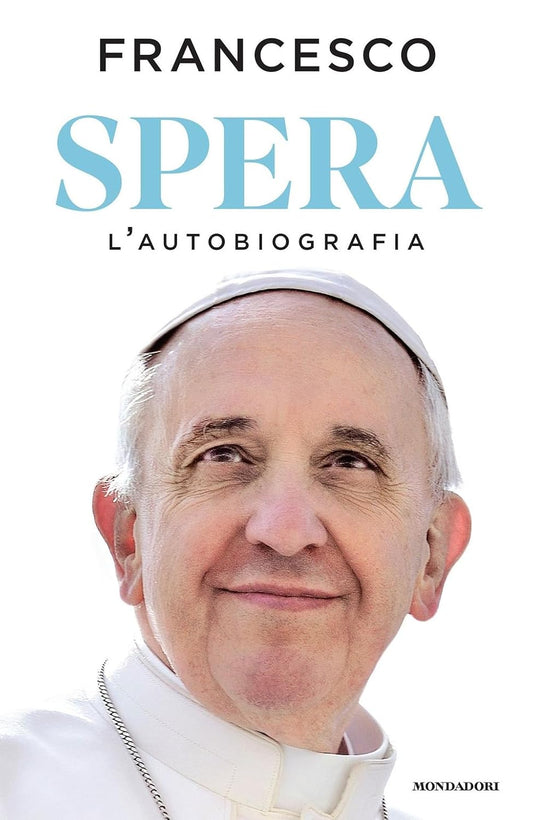 SPERA. L'AUTOBIOGRAFIA • Papa Francesco