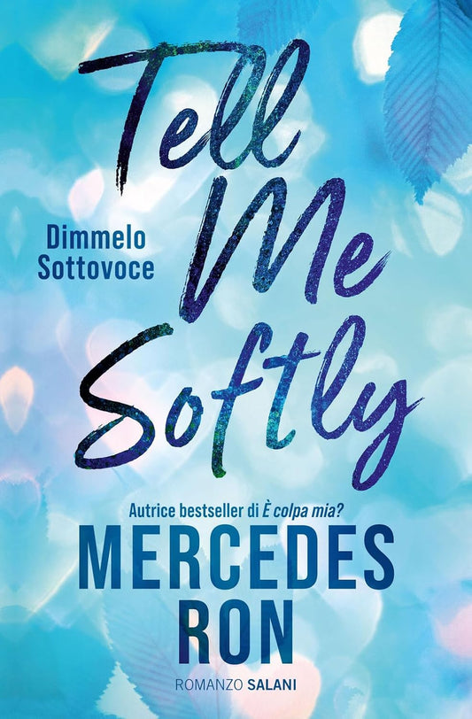 TELL ME SOFTLY. Dimmelo sottovoce • Mercedes Ron