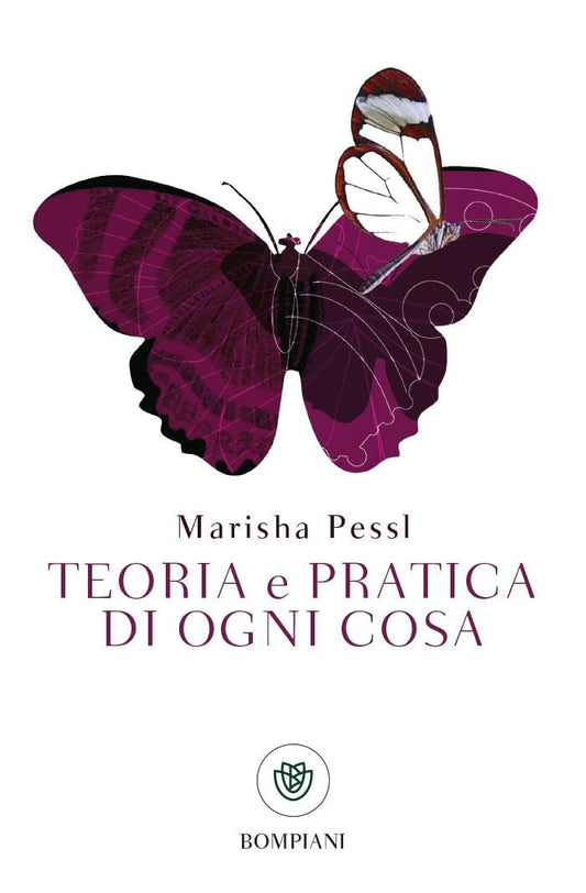 TEORIA E PRATICA DI OGNI COSA • Marisha Pessl