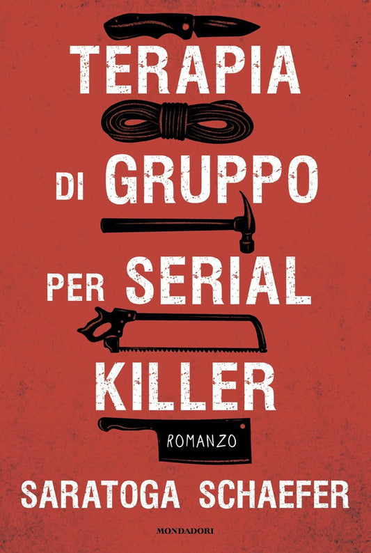 TERAPIA DI GRUPPO PER SERIAL KILLER • Saratoga Schaefer
