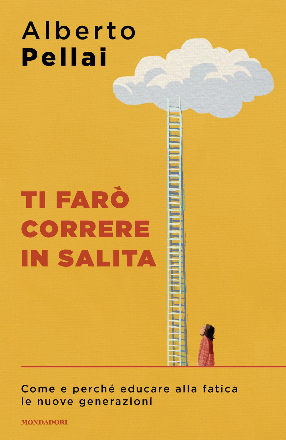 TI FARÒ CORRERE IN SALITA • Alberto Pellai