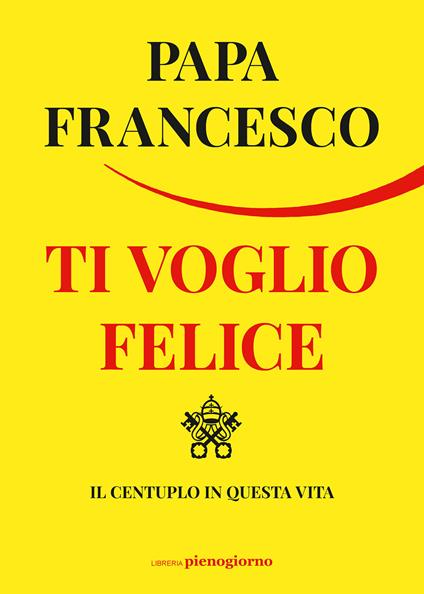 TI VOGLIO FELICE