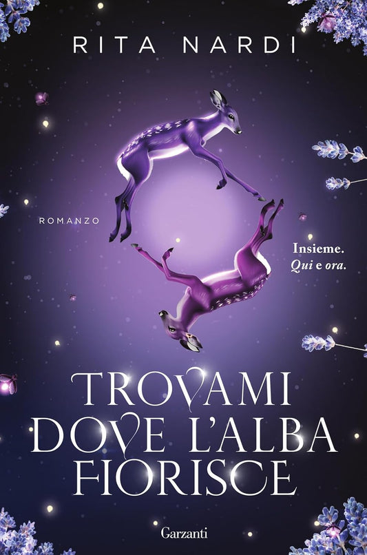 TROVAMI DOVE L'ALBA FIORISCE • Rita Nardi