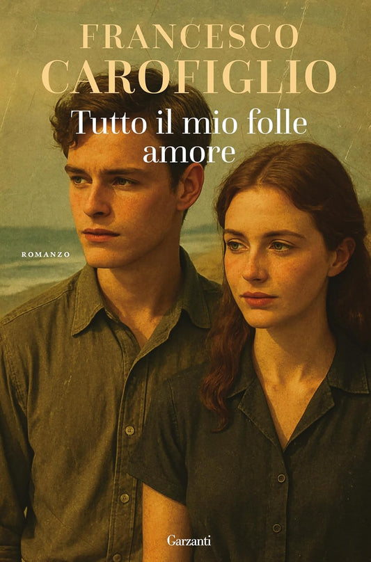 TUTTO IL MIO FOLLE AMORE • Francesco Carofiglio